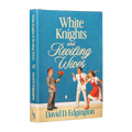 White Knights & Reviling Wives