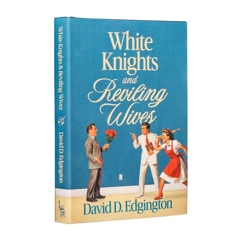 White Knights & Reviling Wives